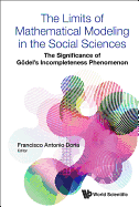 The Limits of Mathematical Modeling in the Social Sciences