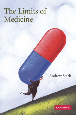 The Limits of Medicine - Stark, Andrew