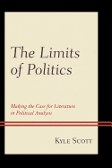 The Limits of Politics: Making the Case for Literature in Political Analysis