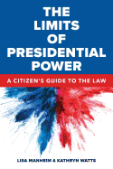 The Limits of Presidential Power: A Citizen's Guide to the Law