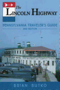 The Lincoln Highway: Pennsylvania Traveler's Guide
