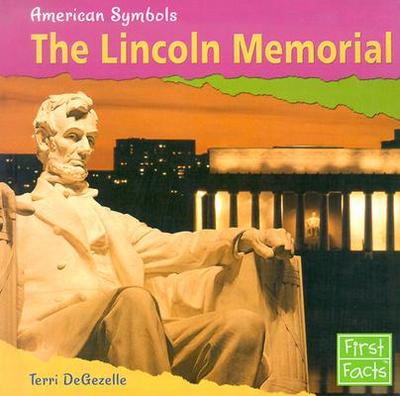 The Lincoln Memorial - Degezelle, Terri