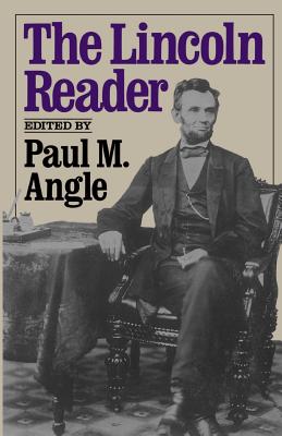 The Lincoln Reader - Angle, Paul M