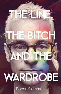 The Line, The Bitch and The Wardrobe - Common, Robert