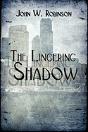 The Lingering Shadow