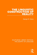 The Linguistic Construction of Reality