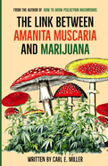 The Link Between Amanita muscaria and Marijuana