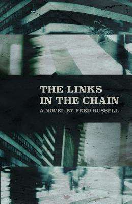 The Links in the Chain - Russell, Fred