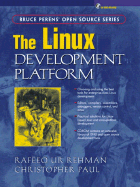 The Linux Development Platform - Rehman, Rafeeq Ur, and Paul, Christopher