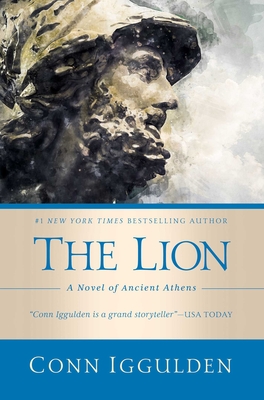 The Lion: A Novel of Ancient Athens - Iggulden, Conn