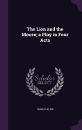 The Lion and the Mouse; A Play in Four Acts