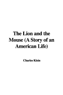 The Lion and the Mouse (a Story of an American Life)