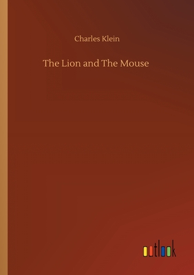 The Lion and The Mouse - Klein, Charles