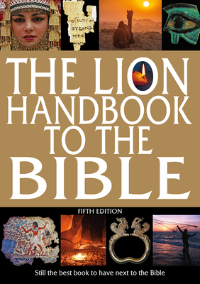 The Lion Handbook to the Bible Fifth Edition - Alexander, Pat (Editor), and Alexander, David (Editor)