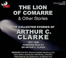The Lion of Comarre & Other Stories: The Collected Stories of Arthur C. Clarke, 1937-1949