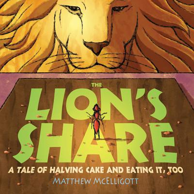 The Lion's Share: A Tale of Halving Cake and Eating It, Too - 