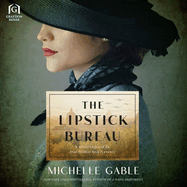 The Lipstick Bureau: A Novel Inspired by True WWII Events