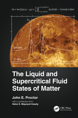 The Liquid and Supercritical Fluid States of Matter - Proctor, John E