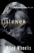 The Listener: A Psychoanalyst Examines His Life
