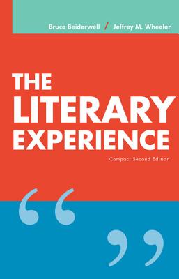 The Literary Experience, Compact Edition (with 2016 MLA Update Card) - Beiderwell, Bruce, and Wheeler, Jeffrey M