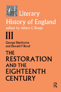 The Literary History of England: Vol 3: the Restoration and Eighteenth Century (1660-1789)