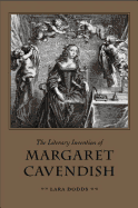The Literary Invention of Margaret Cavendish