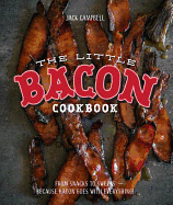 The Little Bacon Cookbook: Because Bacon Goes with Everything!