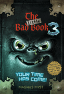 The Little Bad Book #3: Your Time Has Come