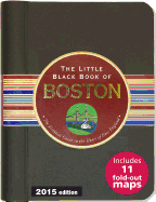 The Little Black Book of Boston: The Essential Guide to the Heart of New England