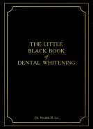 The Little Black Book of Dental Whitening