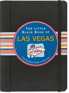 The Little Black Book of Las Vegas: The Essential Guide to Sin City