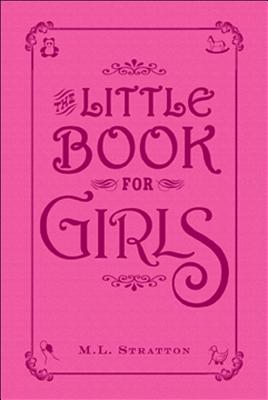 The Little Book for Girls - Stratton, M.L.