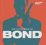 The Little Book of Bond: Classic James Bond Quotes