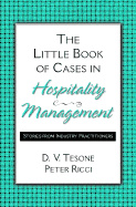 The Little Book of Cases in Hospitality Management: Stories from Industry Practitioners