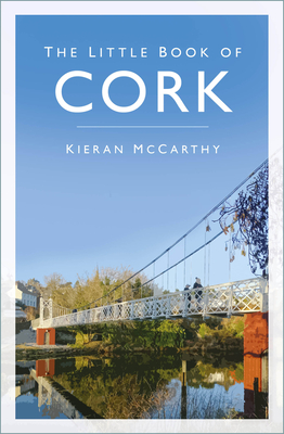 The Little Book of Cork - McCarthy, Kieran