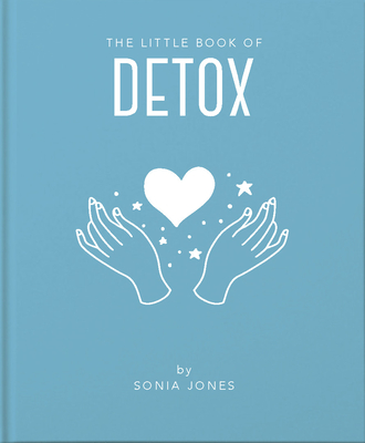 The Little Book of Detox - Jones, Sonia