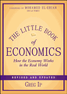 The Little Book of Economics: How the Economy Works in the Real World