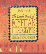 The Little Book of Egyptian Hieroglyphs