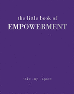 The Little Book of Empowerment