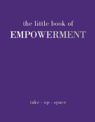 The Little Book of Empowerment - Joanna, Gray