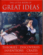 The Little Book of Great Ideas: Theories, Discoveries, Inventions and Crazes