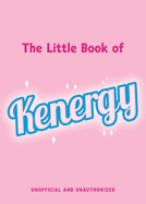 The Little Book of Kenergy: The perfect stocking-filler gift inspired by our favourite boy toy