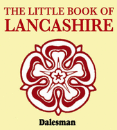 The Little Book of Lancashire