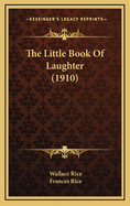 The Little Book of Laughter (1910)