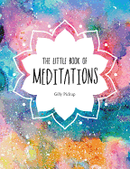 The Little Book of Meditations: A Beginner's Guide to Finding Inner Peace