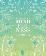 The Little Book of Mindfulness Colouring