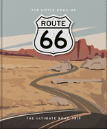 The Little Book of Route 66: The Ultimate Roadtrip
