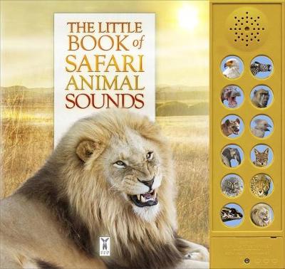 The Little Book of Safari Animal Sounds - Buckingham, Caz, and Pinnington, Andrea