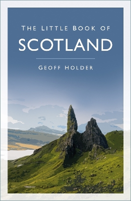 The Little Book of Scotland - Holder, Geoff