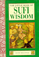 The Little Book of Sufi Wisdom